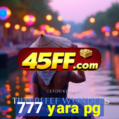 777 yara pg